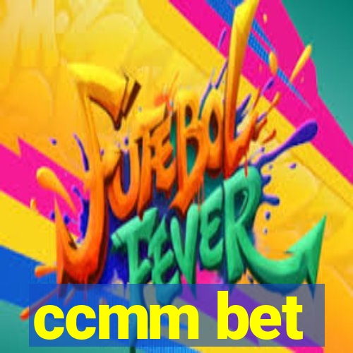 ccmm bet